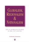 Globalism, Regionalism and Nationalism : Asia in Search of Its Role in the 21st Century - Book