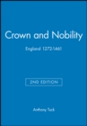Crown and Nobility : England 1272-1461 - Book