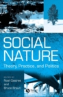 Social Nature : Theory, Practice and Politics - Book