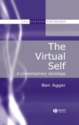 The Virtual Self : A Contemporary Sociology - Book