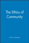 The Ethics of Community - Book