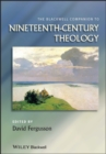 The Blackwell Companion to Nineteenth-Century Theology - Book