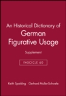 An Historical Dictionary of German Figurative Usage, Fascicle 60 : Supplement - Book