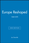 Europe Reshaped : 1848-1878 - Book