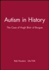 Autism in History : The Case of Hugh Blair of Borgue - Book