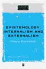 Epistemology : Internalism and Externalism - Book