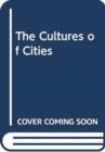 The Cultures of Cities - Book