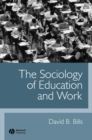 The Sociology of Education and Work - Book