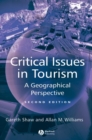 Critical Issues in Tourism : A Geographical Perspective - Book