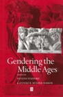 Gendering the Middle Ages : A Gender and History Special Issue - Book