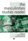 The Masculinity Studies Reader - Book