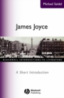 James Joyce : A Short Introduction - Book