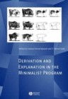 Derivation and Explanation in the Minimalist Program - Book