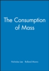 The Consumption of Mass - Book