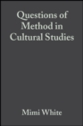 Questions of Method in Cultural Studies - Book