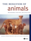 The Behavior of Animals : Mechanisms, Function And Evolution - Book