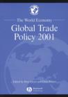 The World Economy : Global Trade Policy 2001 - Book