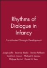 Rhythms of Dialogue in Infancy : Coordinated Timingin Development - Book