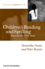 Children's Reading and Spelling : Beyond the First Steps - Book