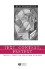 Text, Context, Pretext : Critical Issues in Discourse Analysis - Book