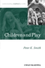 Children and Play : Understanding Children's Worlds - Book