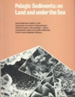 Pelagic Sediments : On Land and Under the Sea - Book