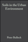 Soils in the Urban Environment - Book