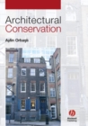 Architectural Conservation : Principles and Practice - Book