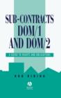 Sub-Contracts DOM/1 and DOM/2 : A Guide to Rights and Obligations - Book