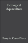 Ecological Aquaculture : The Evolution of the Blue Revolution - Book