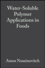 Water-Soluble Polymer Applications in Foods - Book