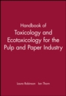 Handbook of Toxicology and Ecotoxicology for the Pulp and Paper Industry - Book
