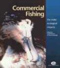 Commerical Fishing : The Wider Ecological Impacts - Book