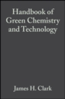 Handbook of Green Chemistry and Technology - Book