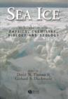 Sea Ice : An Introduction to its Physics, Chemistry, Biology and Geology - Book