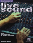 The Basics of Live Sound : Tips, Techniques & Lucky Guesses - Book
