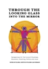 Through The Looking Glass Into The Mirror - Book