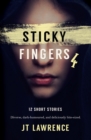 Sticky Fingers 4 : A Dozen Deliciously Twisted Short Stories - Book