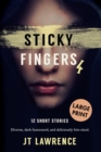 Sticky Fingers 4 : 12 Short Stories, Large Print Edition - Book