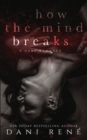 How the Mind Breaks - Book