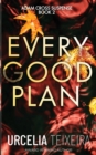 Every Good Plan : A Contemporary Christian Mystery and Suspense Novel - Book