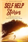 Self Help Stories : A Therapist's Stories to Teach, Heal and Inspire Change - Book