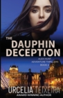 The DAUPHIN DECEPTION : An ALEX HUNT Adventure Thriller - Book