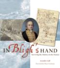 In Bligh's Hand : Surviving the Mutiny on the Bounty - Book