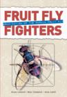 Fruit Fly Fighters : Eradication of the Papaya Fruit Fly - eBook