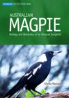 Australian Magpie : Biology and Behaviour of an Unusual Songbird - Book