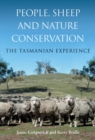 People, Sheep and Nature Conservation : The Tasmanian Experience - Book