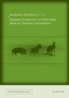 Australian Standard for the Hygienic Production of Wild Game Meat for Human Consumption - Book