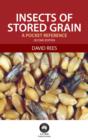 Insects of Stored Grain : A Pocket Reference - David Rees