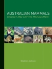 Australian Mammals : Biology and captive management - Book